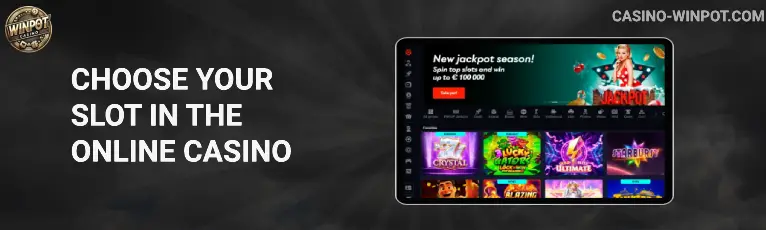 Choose Your Slot in the Online Casino winpot